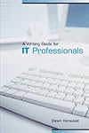 A Writing Guide for IT Professionals