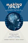 Making Sense in Psychology and the Life Sciences: A Student's Guide to Research and Writing