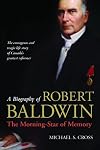 A Biography of Robert Baldwin:: The Morning-Star of Memory