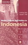 Media, Culture and Politics in Indonesia