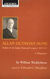 Allan Octavian Hume : father of the Indian National Congress, 1829-1912 : a biography