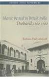 Islamic revival in British India : Deoband, 1860-1900