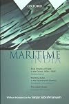 Maritime India: The Indian Ocean: A History of the People and the Sea (McPherson), Maritime India in the Seventeenth Century (Arasaratnam), and Rival Empires of Trade in the Orient, 1600-1800 (Furber)