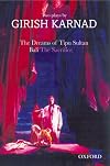 The Dreams of Tipu Sultan; and, Bali: The Sacrifice. Two Plays