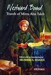Westward Bound: Travels of Mirza Abu Taleb