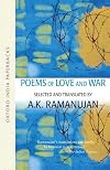 Poems of Love and War: From the Eight Anthologies and the Ten Long Poems of Classical Tamil