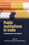 Public Institutions in India: Performance and Design (Oxford India Collection (Paperback))