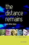 The distance remains and other plays