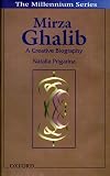 Mirza Ghalib: A Creative Biography