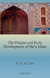 The Origins and Early Development of Shi'a Islam (The Millennium (Series).)