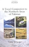 A Travel Companion to the Northern Areas of Pakistan