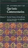 An Anthology of Qur'anic Commentaries. Volume 1: On the Nature of the Divine