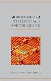Modern Muslim Intellectuals and the Qur'an