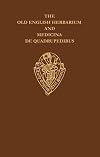 The Old English Herbarium and Medicina de Quadrupedibus (Early English Text Society Original Series)