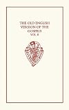 The Old English Version of the Gospels: volume II: Notes and Glossary (Early English Text Society Original Series)