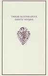 Three Alliterative Saints' Hymns: Late Middle English Stanzaic Poems (Early English Text Society Original Series)