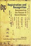 Registration and Recognition: Documenting the Person in World History (Proceedings of the British Academy)
