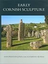 Corpus of Anglo-Saxon Stone Sculpture. Volume XI: Early Cornish Sculpture