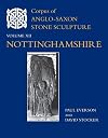 Corpus of Anglo-Saxon Stone Sculpture. Volume XII: Nottinghamshire
