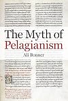 The Myth of Pelagianism