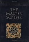 The master scribes : Qur'ans of the 10th to 14th centuries AD