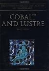 COBALT AND LUSTRE: The First Centuries of Islamic Pottery (The Nasser D. Khalili Collection of Islamic Art, VOL IX)