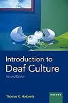 Introduction to Deaf Culture. 2nd edition