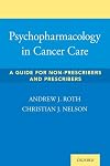 Psychopharmacology in Cancer Care: A Guide for Non-Prescribers and Prescribers