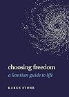 Choosing Freedom: A Kantian Guide to Life