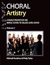 Choral Artistry: A Kod&aacute;ly Perspective for Middle School to College-Level Choirs. Volume 1