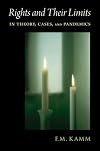 Rights and Their Limits: In Theory, Cases, and Pandemics