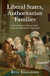 Liberal States, Authoritarian Families: Childhood and Education in Early Modern Thought