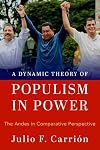 A Dynamic Theory of Populism in Power: The Andes in Comparative Perspective