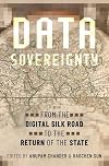 Data Sovereignty: From the Digital Silk Road to the Return of the State