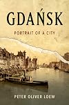 Gdańsk: Portrait of a City