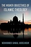 The Higher Objectives of Islamic Theology: Toward a Theory of Maqasid al-Aqida