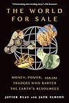 The World for Sale: Money, Power and the Traders Who Barter the Earth’s Resources
