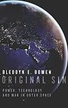 Original Sin: Power, Technology and War in Outer Space