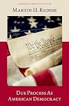 Due Process as American Democracy