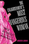 The Enlightenment's Most Dangerous Woman: &Eacute;milie du Ch&acirc;telet and the Making of Modern Philosophy
