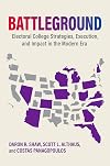 Battleground: Electoral College Strategies, Execution, and Impact in the Modern Era