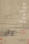 By the light of the moon : Candrakīrti's Prāsaṅgika Madhyamaka