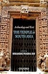 Archaeology and text : the temple in South Asia