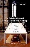 The Table is Laid: The Oxford Anthology of South Asian Food Writing (Oxford India Collection)