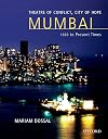 Theatre of Conflict, City of Hope: Bombay/Mumbai 1660 to Present Times