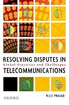 Resolving Disputes in Telecommunications Global Practices and Challenges