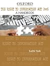 The Right to Information Act 2005: A Handbook (Oxford India Handbooks)