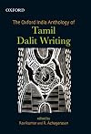 The Oxford India Anthology of Tamil Dalit Writing