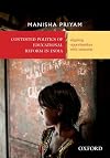 Contested Politics of Educational Reform in India: Aligning Opportunities with Interests