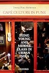 Cafe Culture in Pune: Being Young and Middle Class in Urban India